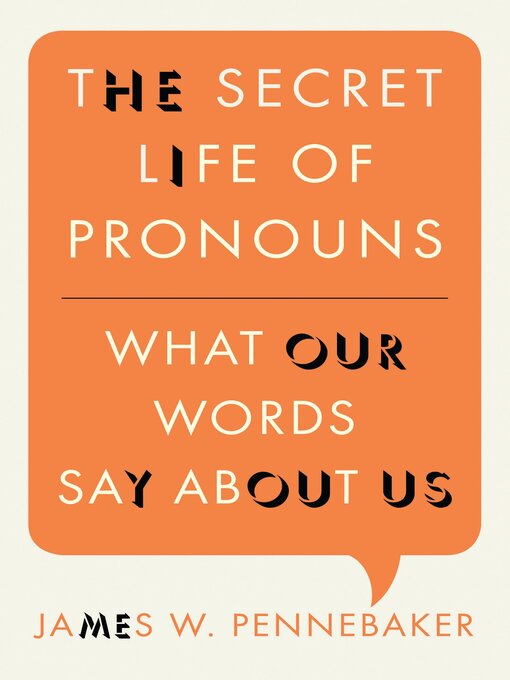 Title details for The Secret Life of Pronouns by James W. Pennebaker - Wait list